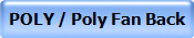 POLY / Poly Fan Back